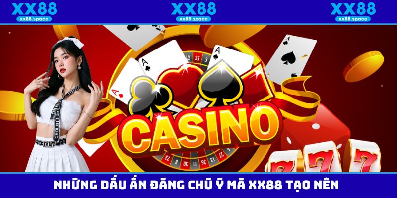 Những dấu ấn đáng chú ý mà XX88 tạo nên